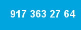 917 363 27 64